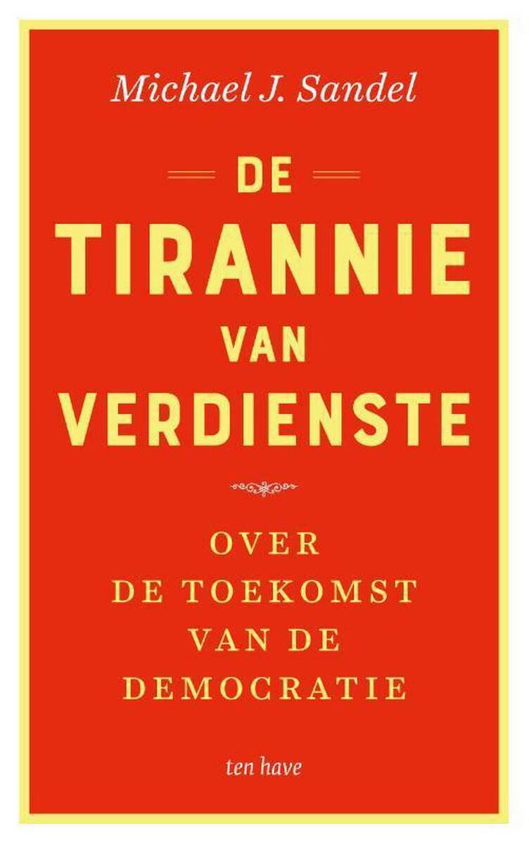 cover van het boek de tirannie van verdienste door Michael Sandel